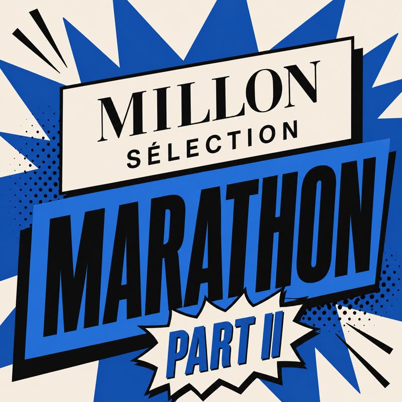 Millon Sélection Marathon - Partie II